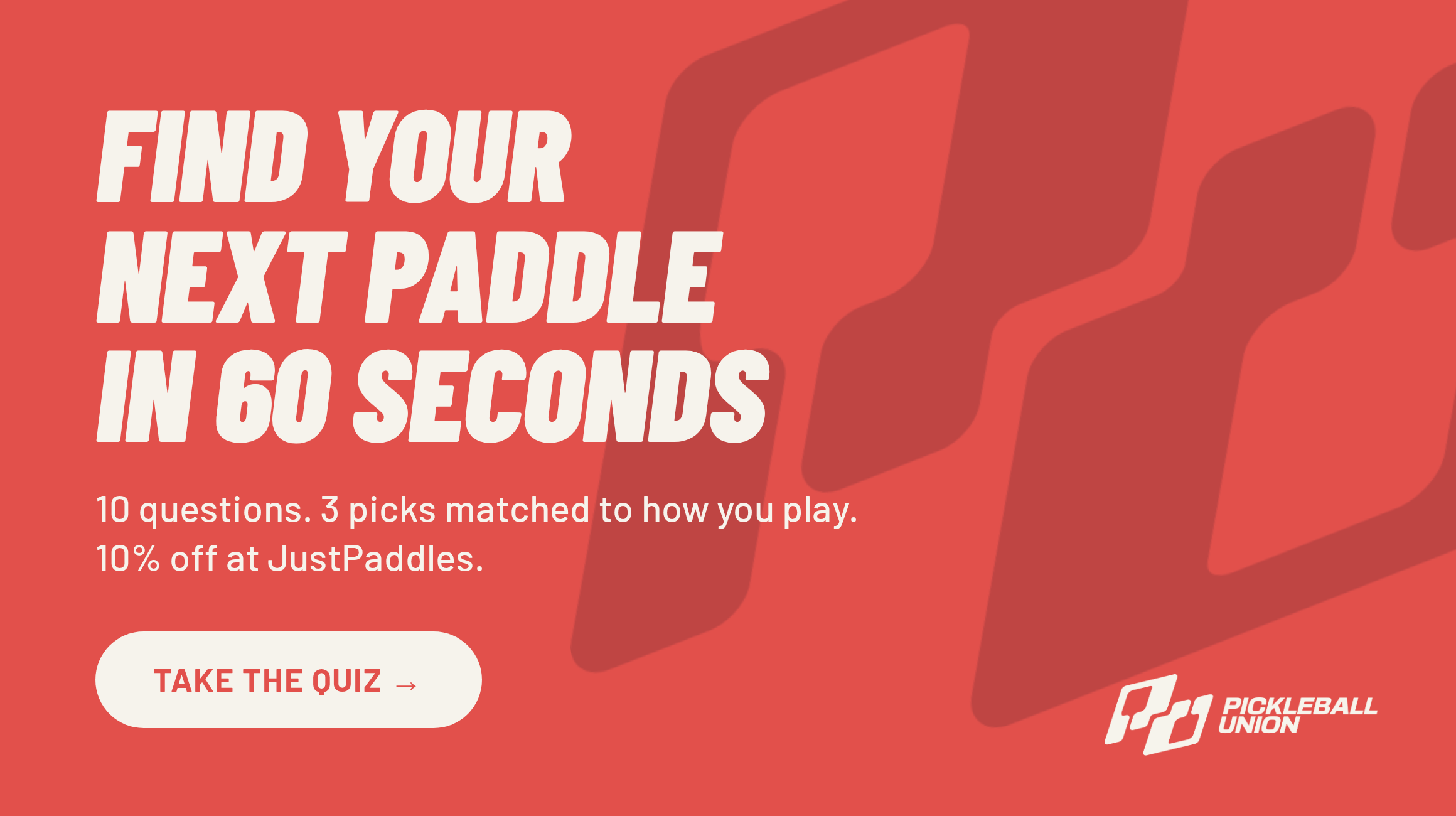 Find your next paddle in 60 seconds. Take the Pickleball Union paddle quiz.